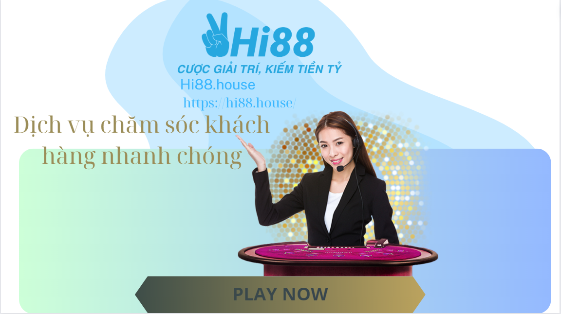 Chất lượng dịch vụ CSKH của Hi88 luôn được đánh giá cao