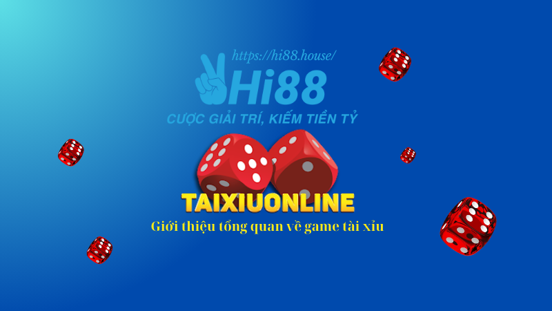 Giới thiệu đến bạn trò chơi tài xỉu cơ bản